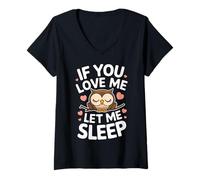 Femme Hibou, si tu m'aimes, Laisse-Moi Dormir T-Shirt avec Col en V