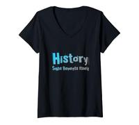 Femme Histoire Sighs Repeats Itself Texte drôle Humour Citations T-Shirt avec Col en V