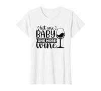 Femme Hit Me Baby One More Wine Lover Buveur de vin amusant T-Shirt