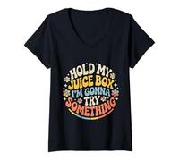 Femme Hold My Juice Box I'm Gonna Try Something - T-Shirt avec Col en V