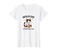 Femme Hold On, Let Me Overthink This, chat avec infusion froide, café glacé T-Shirt