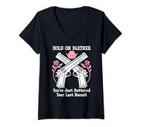 Femme Hold on Partner Cowboy Youve Just Buttered Your Last Biscuit T-Shirt avec Col en V
