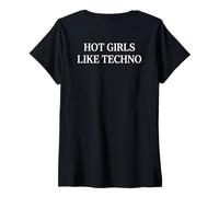 Femme Hot Girls Like Techno T-Shirt avec Col en V