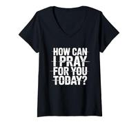 Femme How Can I Pray for You Today T-Shirt avec Col en V