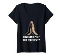Femme How Can I Pray for You Today T-Shirt avec Col en V