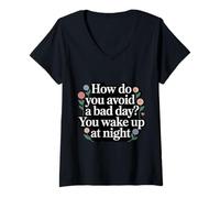 Femme How Do You Avoid A Bad Day You Wake Up At Night - T-Shirt avec Col en V