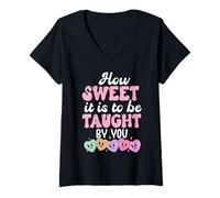 Femme How Sweet it is to Be Taught by You Teacher Valentine's Love T-Shirt avec Col en V