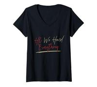 Femme HR We Heard Everything Funny Human Resources Manager T-Shirt avec Col en V