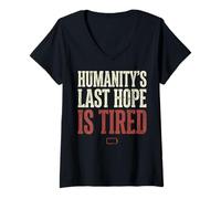 Femme Humanity's Last Hope is Tired Meme Humor T-Shirt avec Col en V