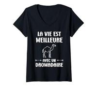 Femme Humour animaux La vie est meilleure avec un Dromadaire T-Shirt avec Col en V
