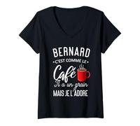 Femme Humour Bernard Comme Le Café Il A Un Grain Phrase Drôle T-Shirt avec Col en V