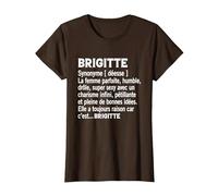 Femme Humour Cadeau Personnalisé Prénom Brigitte Définition T-Shirt, Femme, Marron, M