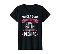 Femme Humour Cadeau Personnalisé Prénom Édith Qui Déchire T-Shirt