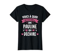 Femme Humour Cadeau Personnalisé Prénom Pauline Qui Déchire T-Shirt