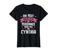 Femme Humour Copine Cadeau Personnalisé BFF Prénom Cynthia T-Shirt