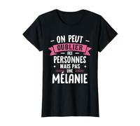 Femme Humour Copine Cadeau Personnalisé BFF Prénom Mélanie T-Shirt
