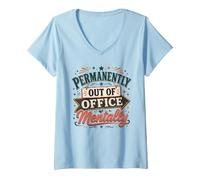 Femme Humour de Travail Mental Permanent Hors du Bureau T-Shirt avec Col en V