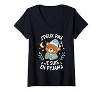 Femme Humour Dormir Dodo Petit Ours Je Peux Pas Je suis en Pyjama T-Shirt avec Col en V
