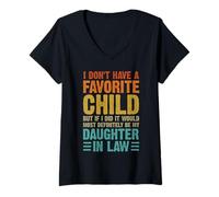 Femme Humour Familial I Don't Have A Favorite Child Daughter in Law T-Shirt avec Col en V