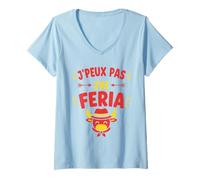 Femme Humour féria Basque dax Bayonne fêtes J'peux Pas J'Ai Feria T-Shirt avec Col en V