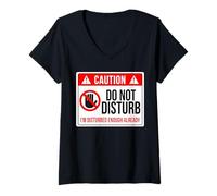 Femme Humour Humoristique « Do Not Disturb I'm Disturbed Enough Already » T-Shirt avec Col en V