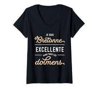 Femme Humour Je suis Bretonne Excellente dans Tous Les dolmens T-Shirt avec Col en V
