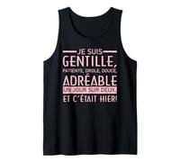 Femme Humour.Je suis patiente Un Jour sur 2 et c'etait Hier Débardeur