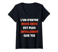 Femme Humour L’Un d’Entre Nous Deux est Plus Intelligent Que toi T-Shirt avec Col en V