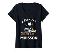 Femme Humour Moissonneuse batteuse J’Peux Pas J’AI Moisson T-Shirt avec Col en V