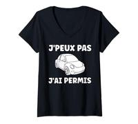 Femme Humour permis de Conduire J'peux Pas J'Ai Permis T-Shirt avec Col en V