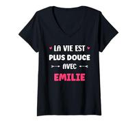 Femme Humour Prénom Emilie la Vie est Plus Douce avec Emilie T-Shirt avec Col en V