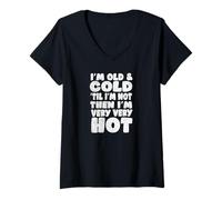 Femme Humour sur la ménopause, Vieux et Froid jusqu'à ce Que Je ne T-Shirt avec Col en V