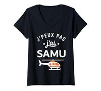 Femme Humour Urgences Secours Médical J'peux Pas J'Ai Samu T-Shirt avec Col en V