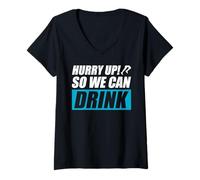 Femme Hurry up! So we Can Drink Tapis de Course Amusant T-Shirt avec Col en V