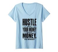Femme Hustle Until Your Money Makes Money - CEO Mindset T-Shirt avec Col en V