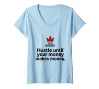Femme Hustle Until Your Money Makes Money - CEO Mindset T-Shirt avec Col en V