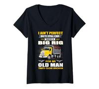 Femme I Ain't Perfect But I Still Can Drive A Big Rig Trucker T-Shirt avec Col en V