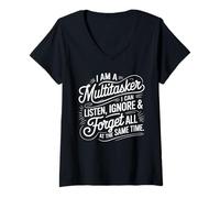 Femme I Am A Multitasker I Can Listen Ignore and Forget Humour T-Shirt avec Col en V