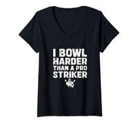 Femme I Bowl Harder Than A Pro Striker Bowlers de Bowling T-Shirt avec Col en V