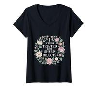 Femme I Can Be Trusted with Sharp Objects Confiance Sarcastique |- T-Shirt avec Col en V