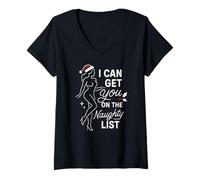Femme I Can Get You on The Naughty List - Noël Amusant T-Shirt avec Col en V