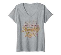 Femme I Can Get You on The Naughty List - Noël Amusant T-Shirt avec Col en V