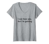 Femme I Can Hear You But I'm Gaming - Joueur vidéo T-Shirt avec Col en V