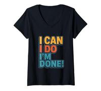 Femme I Can, I Do, I’m Done T-Shirt avec Col en V