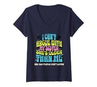 Femme I Can’t Argue with My Sister She’s Older Than Me T-Shirt avec Col en V