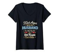 Femme I Can't Argue with My Husband He's Older Funny Couple Joke T-Shirt avec Col en V