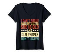 Femme I Can't Argue with My Sister She's Old People Funny T-Shirt avec Col en V
