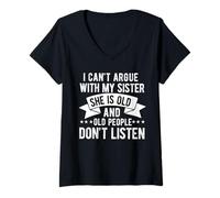 Femme I Can't Argue with My Sister She's Old People Funny T-Shirt avec Col en V