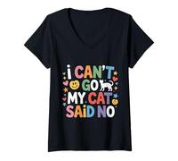 Femme I Can't Go My Cat Said No Pet Lover Animal Excuse - T-Shirt avec Col en V