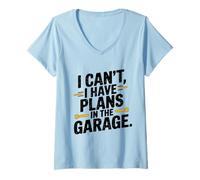 Femme I Cant I Have Plans in The Garage Fête des Pères Mécanique Voiture T-Shirt avec Col en V